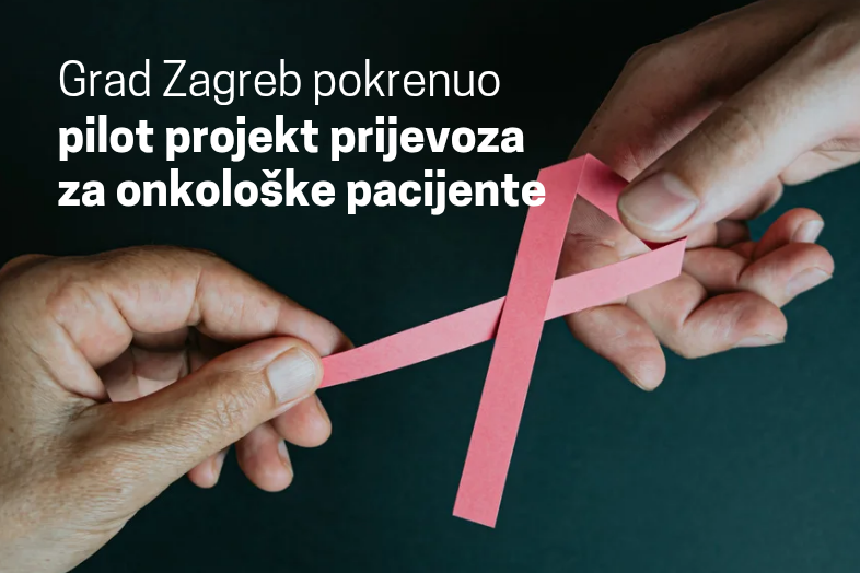 Grad Zagreb pokrenuo pilot projekt prijevoza za onkološke pacijente